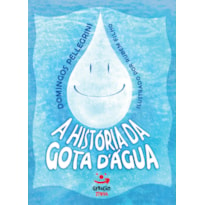 A HISTÓRIA DA GOTA DÁGUA