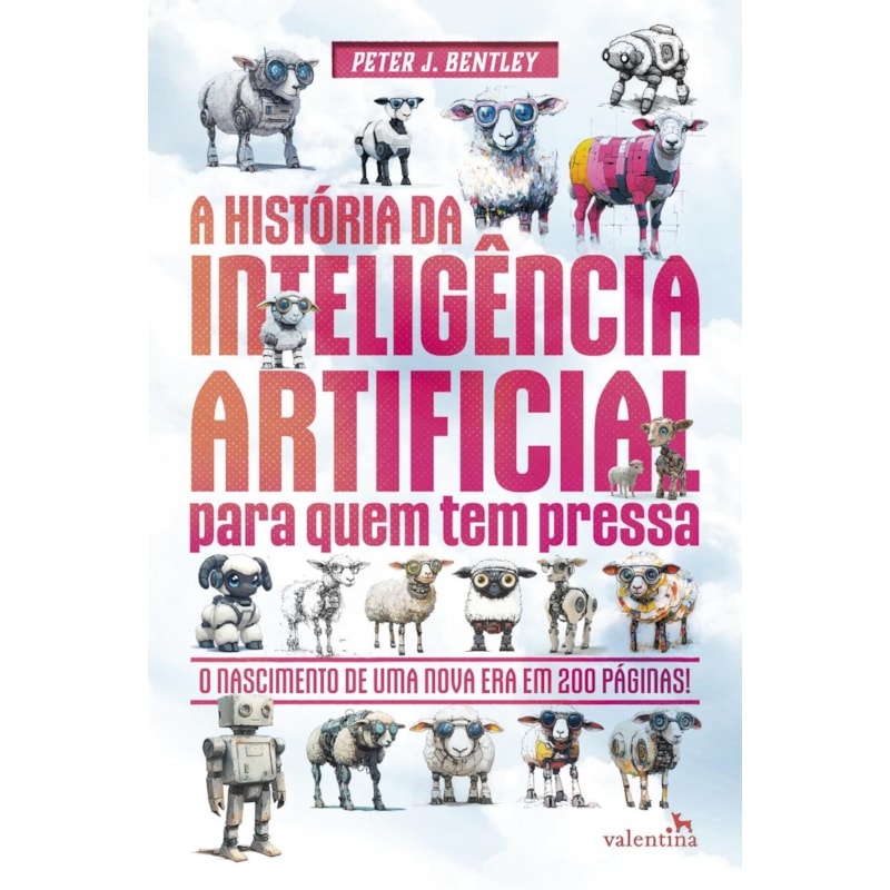 A HISTÓRIA DA INTELIGÊNCIA ARTIFICIAL PARA QUEM TEM PRESSA
