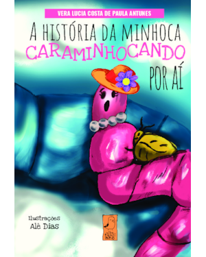 A história da minhoca caraminhocando por aí