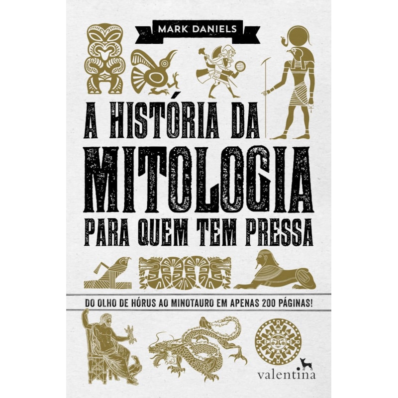 A HISTÓRIA DA MITOLOGIA PARA QUEM TEM PRESSA