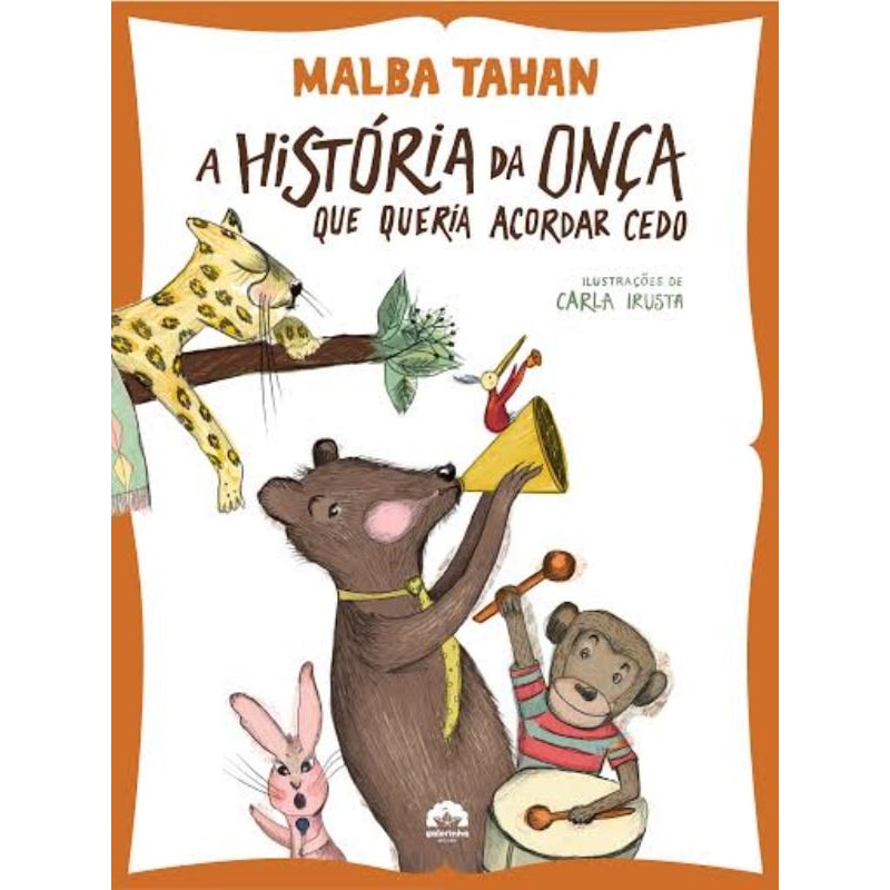A HISTÓRIA DA ONÇA QUE QUERIA ACORDAR CEDO