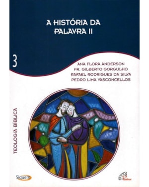 A história da palavra ii - vol. 3: teologia bíblica