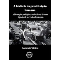 A HISTÓRIA DA PROSTITUIÇÃO HUMANA