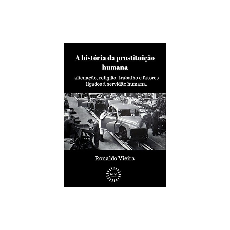 A HISTÓRIA DA PROSTITUIÇÃO HUMANA