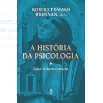 A HISTÓRIA DA PSICOLOGIA: UMA LEITURA TOMISTA
