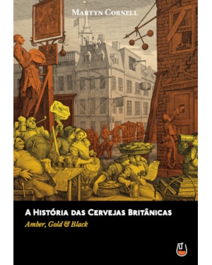 A HISTÓRIA DAS CERVEJAS BRITÂNICAS: AMBER, GOLD AND BLACK