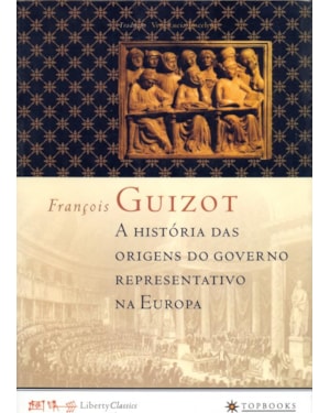 A HISTÓRIA DAS ORIGENS DO GOVERNO REPRESENTATIVO NA EUROPA