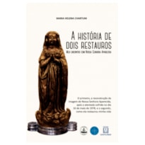 A HISTÓRIA DE DOIS RESTAUROS