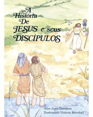 A história de Jesus e seus discípulos