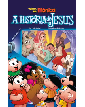 A HISTÓRIA DE JESUS - TURMA DA MÔNICA