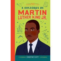 A HISTÓRIA DE MARTIN LUTHER KING