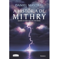 A HISTÓRIA DE MITHRY: QUANDO OS SONHOS PARECEM REAIS DEMAIS