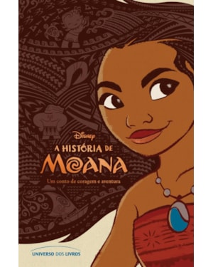 A HISTÓRIA DE MOANA