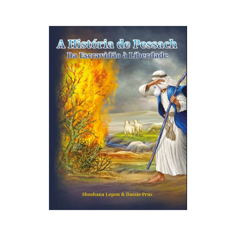 A HISTÓRIA DE PESSACH -DA ESCRAVIDÃO À LIBERDADE