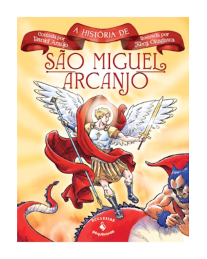 A HISTÓRIA DE SÃO MIGUEL ARCANJO