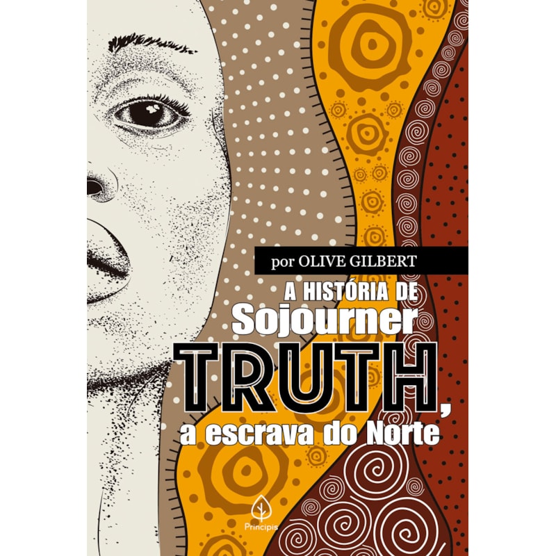 A HISTÓRIA DE SOJOURNER TRUTH, A ESCRAVA DO NORTE