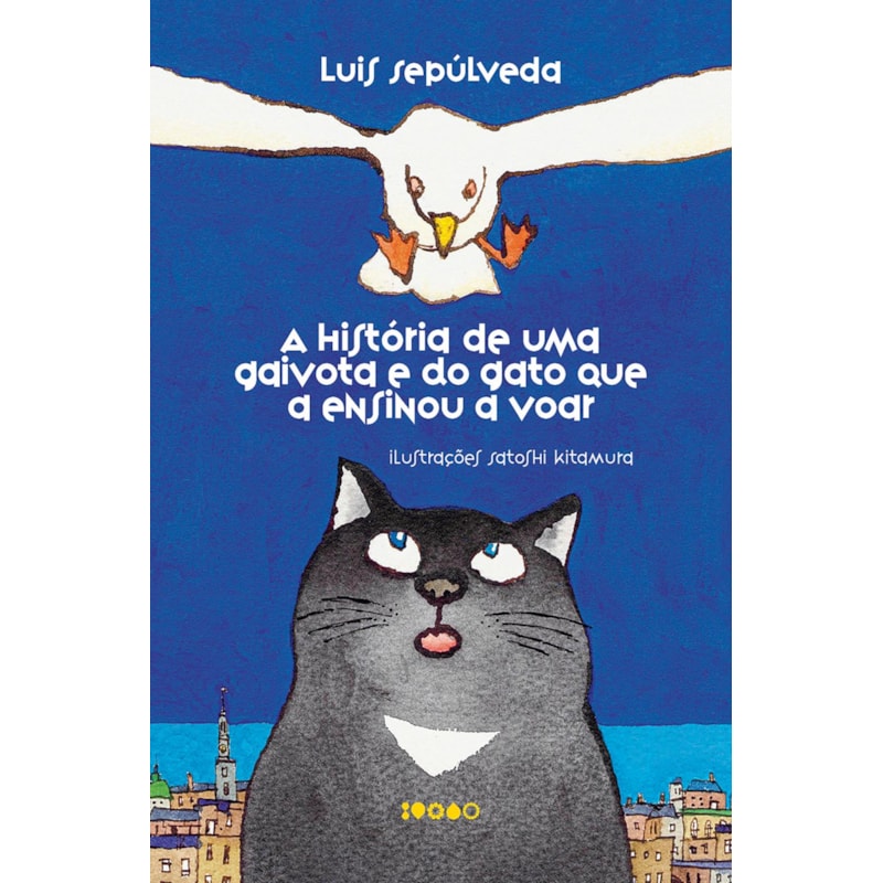 A HISTÓRIA DE UMA GAIVOTA E DO GATO QUE A ENSINOU A VOAR: LIVRO ALTAMENTE RECOMENDÁVEL FNLIJ 2025