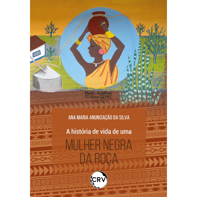 A HISTÓRIA DE VIDA DE UMA MULHER NEGRA DA ROÇA