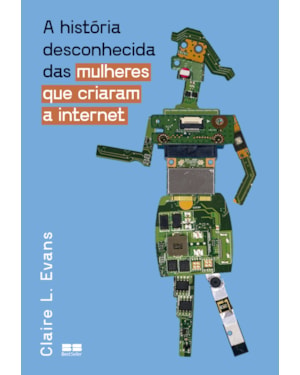 A HISTÓRIA DESCONHECIDA DAS MULHERES QUE CRIARAM A INTERNET