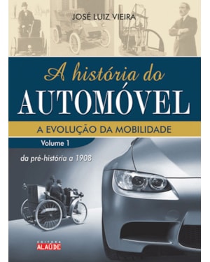 A história do automóvel: da pré-história a 1908