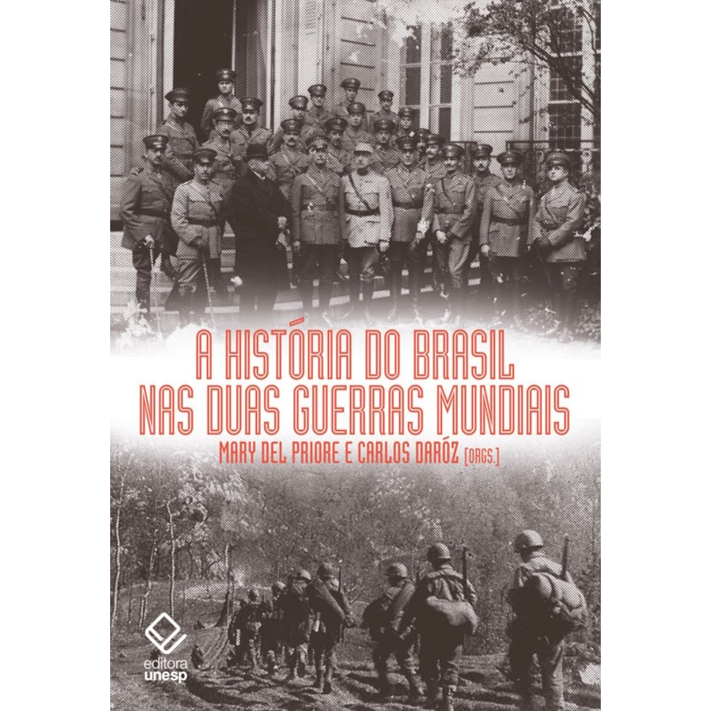 A HISTÓRIA DO BRASIL NAS DUAS GUERRAS MUNDIAIS
