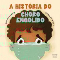 A HISTÓRIA DO CHORO ENGOLIDO A HISTÓRIA DO CHORO ENGOLIDO