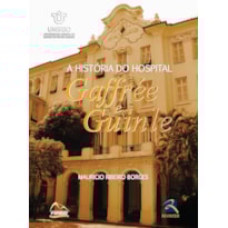 A HISTÓRIA DO HOSPITAL GAFFREE E GUINLE