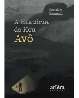A HISTÓRIA DO MEU AVÔ