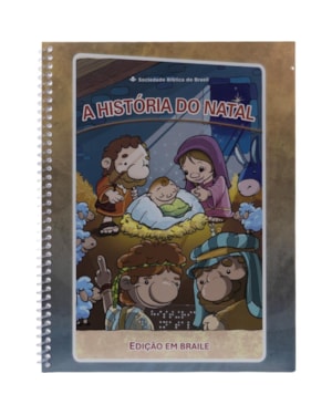 A HISTÓRIA DO NATAL PORÇÃO EM BRAILE: NOVA TRADUÇÃO NA LINGUAGEM DE HOJE (NTLH)