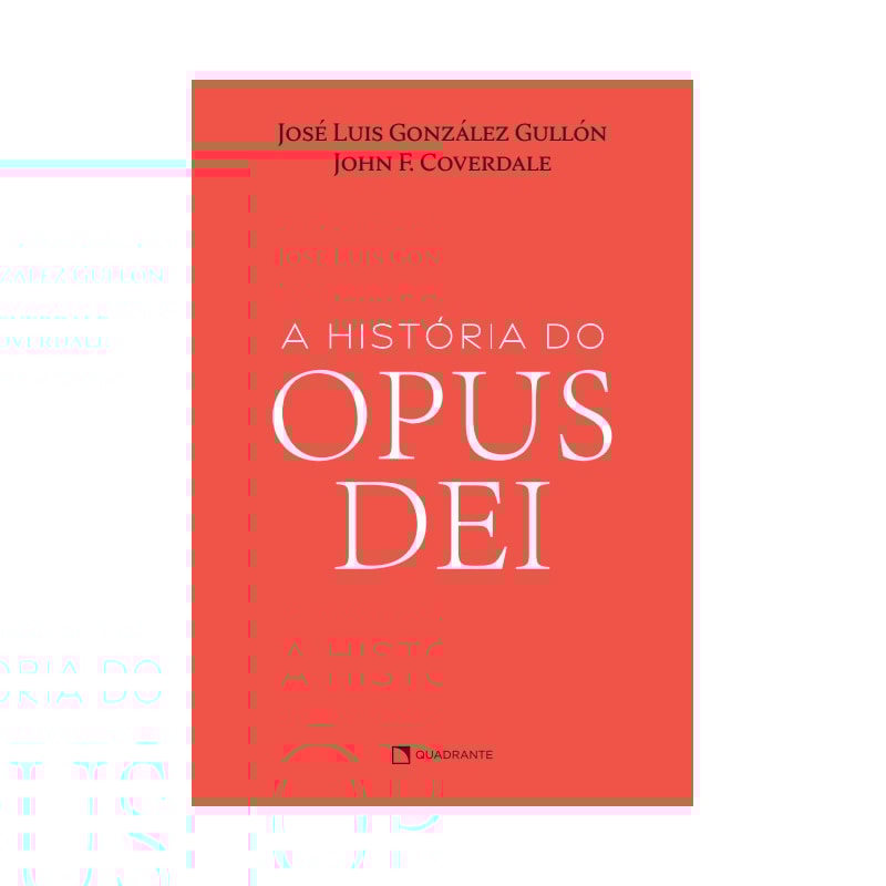 A HISTÓRIA DO OPUS DEI