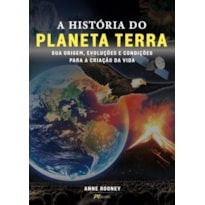 A HISTÓRIA DO PLANETA TERRA