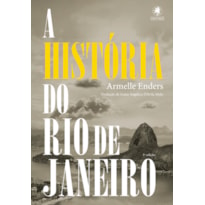 A HISTÓRIA DO RIO DE JANEIRO