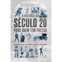 A HISTÓRIA DO SÉCULO 20 PARA QUEM TEM PRESSA