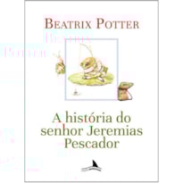 A HISTÓRIA DO SENHOR JEREMIAS PESCADOR