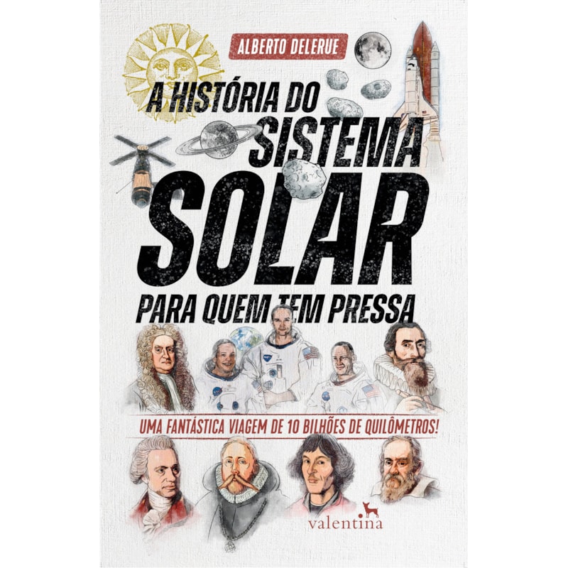 A HISTÓRIA DO SISTEMA SOLAR PARA QUEM TEM PRESSA: UMA FANTÁSTICA VIAGEM DE 10 BILHÕES DE QUILÔMETROS!