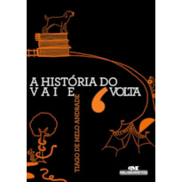 A HISTÓRIA DO VAI E VOLTA