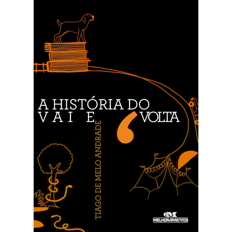 A HISTÓRIA DO VAI E VOLTA