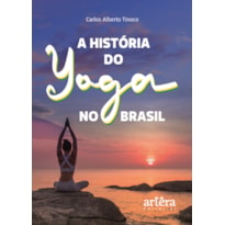 A HISTÓRIA DO YOGA NO BRASIL