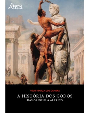 A HISTÓRIA DOS GODOS: DAS ORIGENS A ALARICO