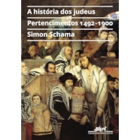 A HISTÓRIA DOS JUDEUS, VOL. 2: PERTENCIMENTO - 1492-1900