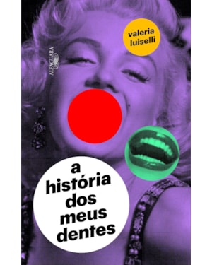 A HISTÓRIA DOS MEUS DENTES