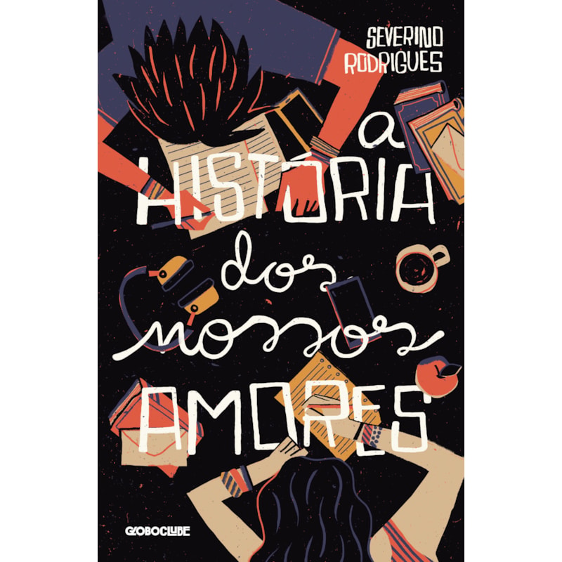 A HISTÓRIA DOS NOSSOS AMORES