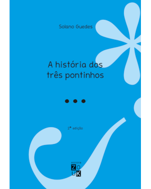 A HISTÓRIA DOS TRÊS PONTINHOS