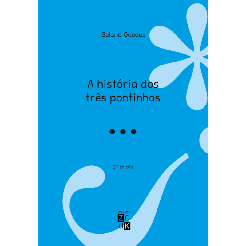 A HISTÓRIA DOS TRÊS PONTINHOS