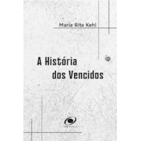A História dos Vencidos