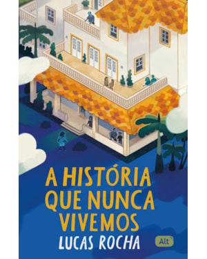 A HISTÓRIA QUE NUNCA VIVEMOS