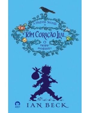 A HISTÓRIA SECRETA DE TOM CORAÇÃO LEAL (VOL. 1)