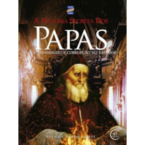 A HISTÓRIA SECRETA DOS PAPAS