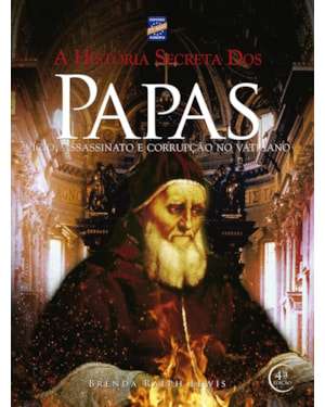 A HISTÓRIA SECRETA DOS PAPAS