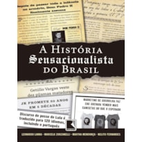 A HISTÓRIA SENSACIONALISTA DO BRASIL